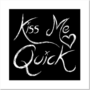 Kiss Me Quick Posters and Art